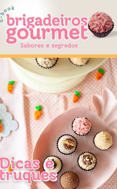 Capa de eBook "Brigadeiros Gourmet - Sabores e Segredos" com receitas de brigadeiros gourmet variados, incluindo dicas e truques para preparação.